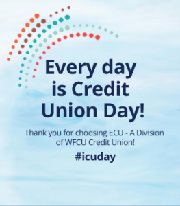 It's Credit Union Day! Thanks for choosing ECU – A Division of WFCU Credit Union!