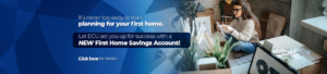 The First Home Savings Account is now available